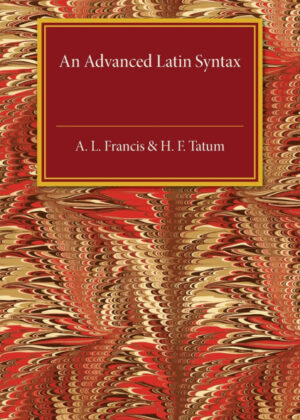 Libro An Advanced Latin Syntax <span> A. L. Francis/H. F. Tatum </span> - KusiBooks