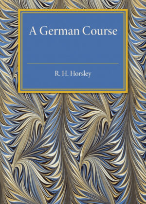 Libro A German Course <span> R. H. Horsley </span> - KusiBooks