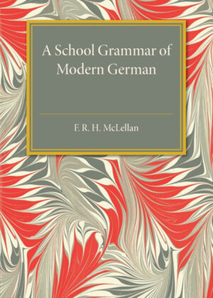 Libro A School Grammar of Modern German <span> F. R. H. McLellan </span> - KusiBooks