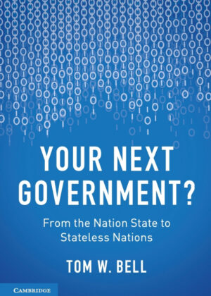 Libro Your Next Government? <span> Tom W. Bell </span> - KusiBooks