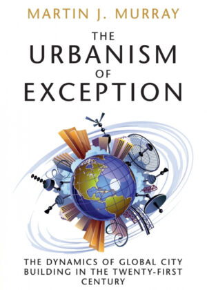 Libro The Urbanism of Exception <span> Martin J. Murray </span> - KusiBooks