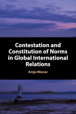 Libro Contestation and Constitution of Norms in Global International Relations  Antje Wiener  - KusiBooks