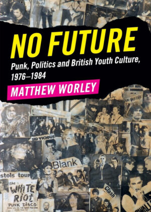 Libro No Future <span> Matthew Worley </span> - KusiBooks