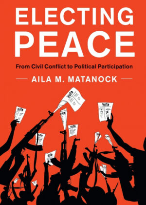 Libro Electing Peace <span> Aila M. Matanock </span> - KusiBooks