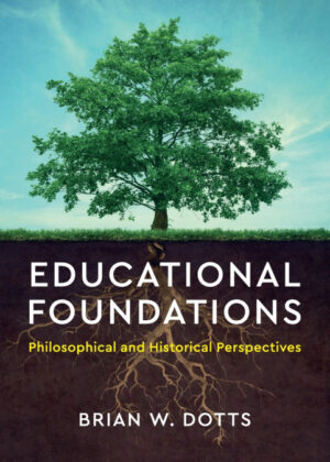Libro Educational Foundations <span> Brian W. Dotts </span> - KusiBooks
