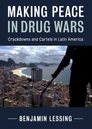 Libro Making Peace in Drug Wars <span> Benjamin Lessing </span> - KusiBooks