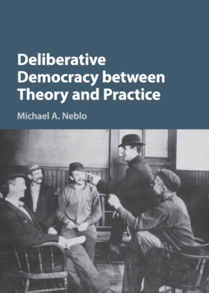Libro Deliberative Democracy between Theory and Practice <span> Michael A. Neblo </span> - KusiBooks