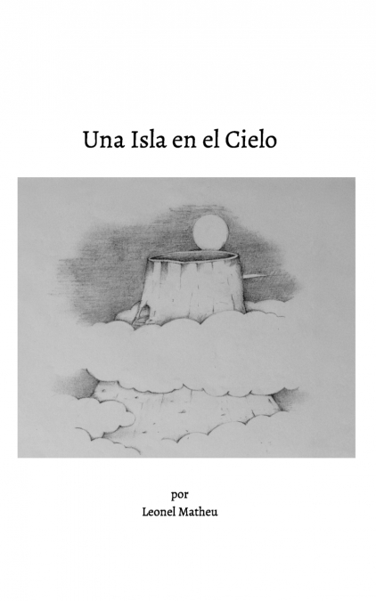 UNA ISLA EN EL CIELO <span> Leonel Matheu </span> 1 Libro UNA ISLA EN EL CIELO Leonel Matheu - KusiBooks