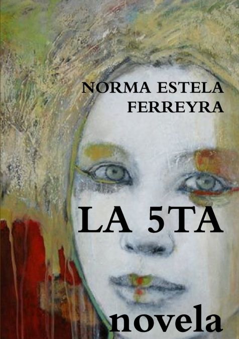 LA 5TA <span> NORMA ESTELA FERREYRA </span> 1 Libro LA 5TA NORMA ESTELA FERREYRA - KusiBooks