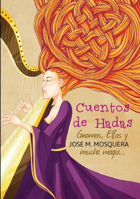 Cuentos de Hadas, Gnomos, y Elfos, Y... mucha magia <span> JOSE MANUEL MOSQUERA </span> 1 Libro Cuentos de Hadas, Gnomos, y Elfos, Y... mucha magia JOSE MANUEL MOSQUERA - KusiBooks