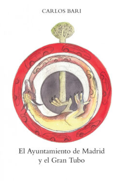 Libro El Ayuntamiento de Madrid  y el Gran Tubo  Carlos Bari  - KusiBooks
