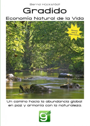 Libro Gradido - Economía Natural de la Vida <span> Bernd HÁ¼ckstÁ¤dt </span> - KusiBooks