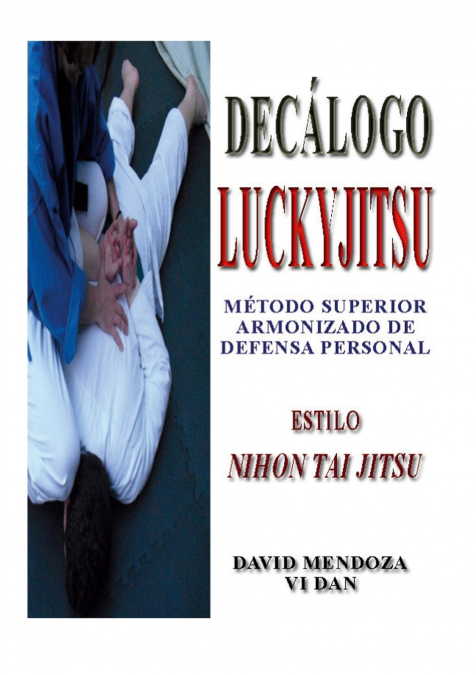 DECÁLOGO LUCKYJITSU <span> DAVID MENDOZA </span> 1 Libro DECÁLOGO LUCKYJITSU DAVID MENDOZA - KusiBooks