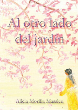 Libro Al otro lado del jardin <span> Alicia Morilla Massieu </span> - KusiBooks