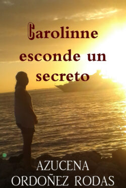 Libro Carolinne esconde un secreto  Azucena Ordoñez Rodas  - KusiBooks