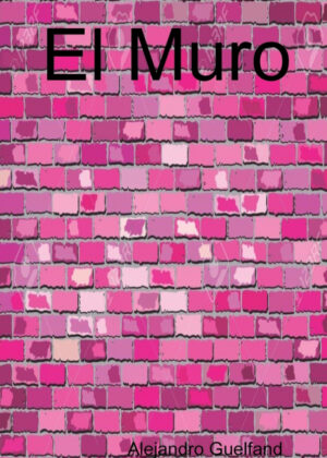 El Muro <span> Alejandro Guelfand </span>