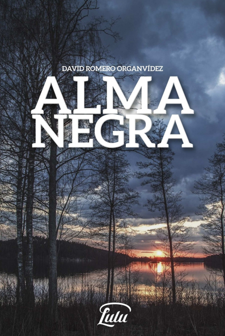 Alma negra <span> David Romero Organvídez </span> 1 Libro Alma negra David Romero Organvídez - KusiBooks
