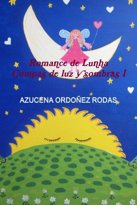 ROMANCE DE LUNA <span> AZUCENA ORDOÁƒ'EZ RODAS/AZUCENA ORDOÁƒEZ RODAS </span> 1 Libro ROMANCE DE LUNA AZUCENA ORDOÁƒ'EZ RODAS/AZUCENA ORDOÁƒEZ RODAS - KusiBooks