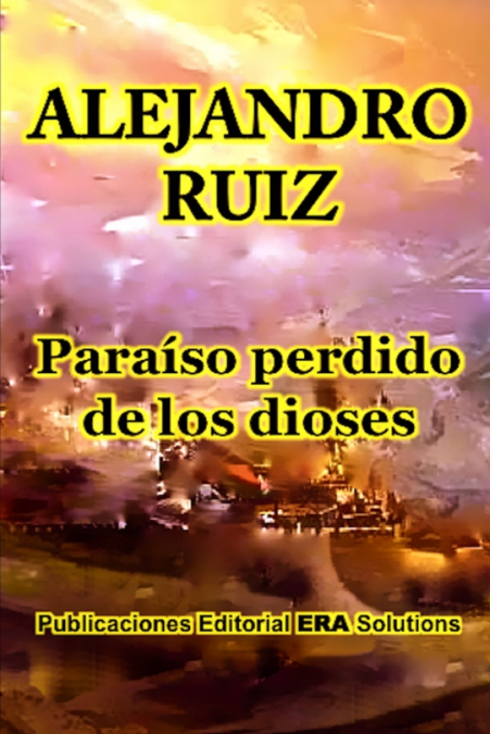 Paraíso perdido de los dioses <span> Alejandro Ruiz </span> 1 Libro Paraíso perdido de los dioses Alejandro Ruiz - KusiBooks