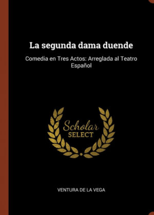 Libro La segunda dama duende <span> Ventura de la Vega </span> - KusiBooks