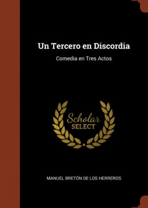 Libro Un Tercero en Discordia <span> Manuel Breton de los Herreros </span> - KusiBooks