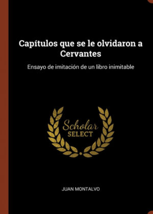 Libro Capítulos que se le olvidaron a Cervantes <span> Juan Montalvo </span> - KusiBooks
