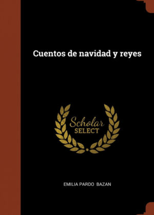 Libro Cuentos de navidad y reyes <span> Emilia Pardo Bazán </span> - KusiBooks