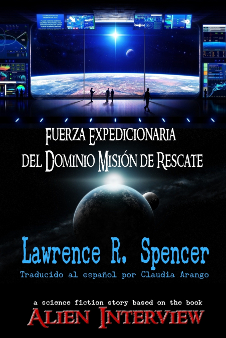 Fuerza Expedicionaria del Dominio Misión de Rescate <span> Lawrence R. Spencer </span> 1 Libro Fuerza Expedicionaria del Dominio Misión de Rescate Lawrence R. Spencer - KusiBooks