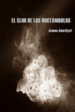 Libro El Club de los Noctmbulos  Ivanna Amethyst  - KusiBooks