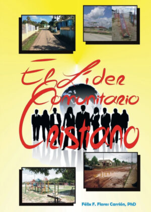 Libro El Líder Comunitario Cristiano <span> Félix Francisco Flores Carrión </span> - KusiBooks