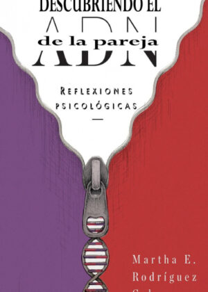 Libro Descubriendo el ADN de la pareja <span> Martha E. Rodriguez Cabezas </span> - KusiBooks