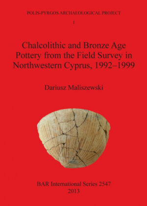 Libro Chalcolithic and Bronze Age Pottery from the Field Survey in Northwestern Cyprus, 1992-1999 <span> Dariusz Maliszewski </span> - KusiBooks