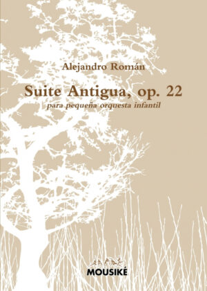 Libro Suite Antigua, op. 22 <span> Alejandro Román </span> - KusiBooks