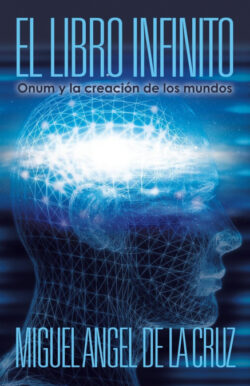 Libro El Libro Infinito  Miguel Angel De La Cruz  - KusiBooks
