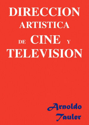 Libro Direccion Artistica de Cine y Television <span> Arnoldo Tauler </span> - KusiBooks