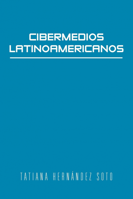 Cibermedios Latinoamericanos <span> Tatiana Hern Ndez Soto/Tatiana Hernandez Soto </span> 1 Cibermedios Latinoamericanos <span> Tatiana Hern Ndez Soto/Tatiana Hernandez Soto </span>