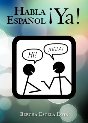 Libro Habla Espanol YA! <span> Bertha Estela Loya </span> - KusiBooks