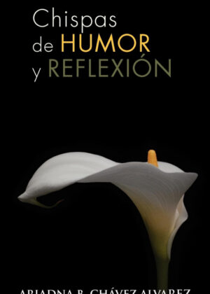 Libro Chispas de Humor y Reflexion <span> Ariadna B. Ch Alvarez </span> - KusiBooks