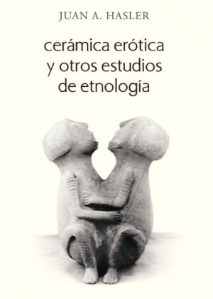 Libro Ceramica Erotica Y Otros Estudios De Etnologia - KusiBooks