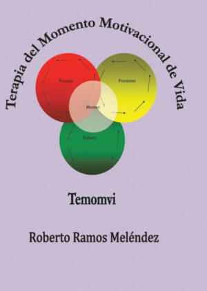 Libro Terapia del Momento Motivacional de Vida <span> Roberto Ramos Melendez </span> - KusiBooks