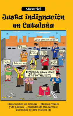 Libro Justa Indignacion En Cataluna  Masuriel  - KusiBooks