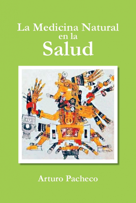 La Medicina Natural En La Salud <span> Arturo Pacheco </span> 1 La Medicina Natural En La Salud <span> Arturo Pacheco </span>