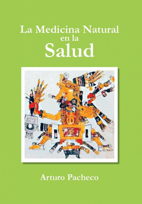 La Medicina Natural En La Salud <span> Arturo Pacheco </span> 1 La Medicina Natural En La Salud <span> Arturo Pacheco </span>