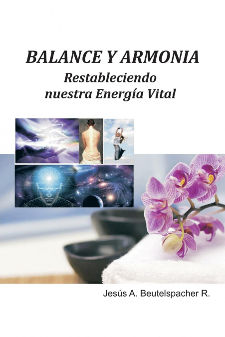 Balance Y Armonia, Restableciendo Nuestra Energia Vital 1 Libro Balance Y Armonia, Restableciendo Nuestra Energia Vital - KusiBooks