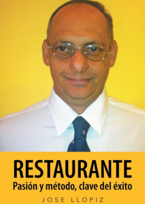 Libro Restaurante Pasión y método, clave del éxito <span> Jose Llopiz </span> - KusiBooks
