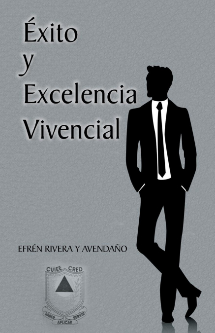 Exito y Excelencia Vivencial <span> Efren Rivera Y. Avendano </span> 1 Exito y Excelencia Vivencial <span> Efren Rivera Y. Avendano </span>