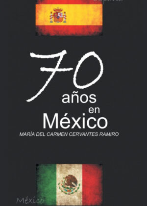 Libro 70 Anos En Mexico <span> Maria Del Carmen Cervantes Ramiro </span> - KusiBooks