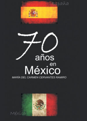Libro 70 Anos En Mexico <span> Maria Del Carmen Cervantes Ramiro </span> - KusiBooks