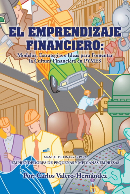 El Emprendizaje Financiero <span> Carlos Valero-Hernández </span> 1 Libro El Emprendizaje Financiero Carlos Valero-Hernández - KusiBooks