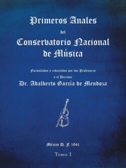 Libro Primeros anales del Conservatorio Nacional de Música  Dr. Adalberto García de Mendoza  - KusiBooks